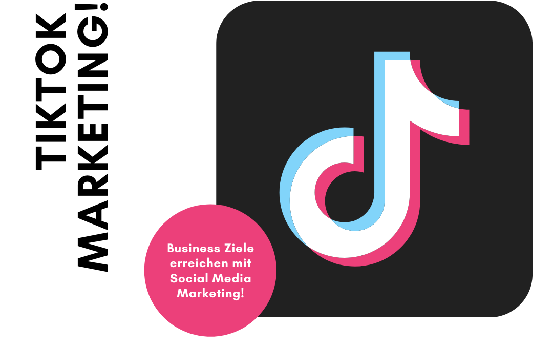 TikTok Marketing für Unternehmen – Teil 1