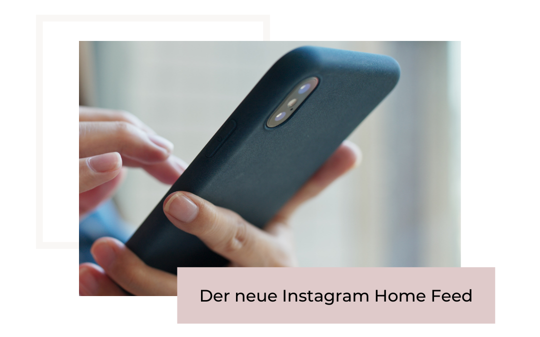 Der neue Instagram Home Feed